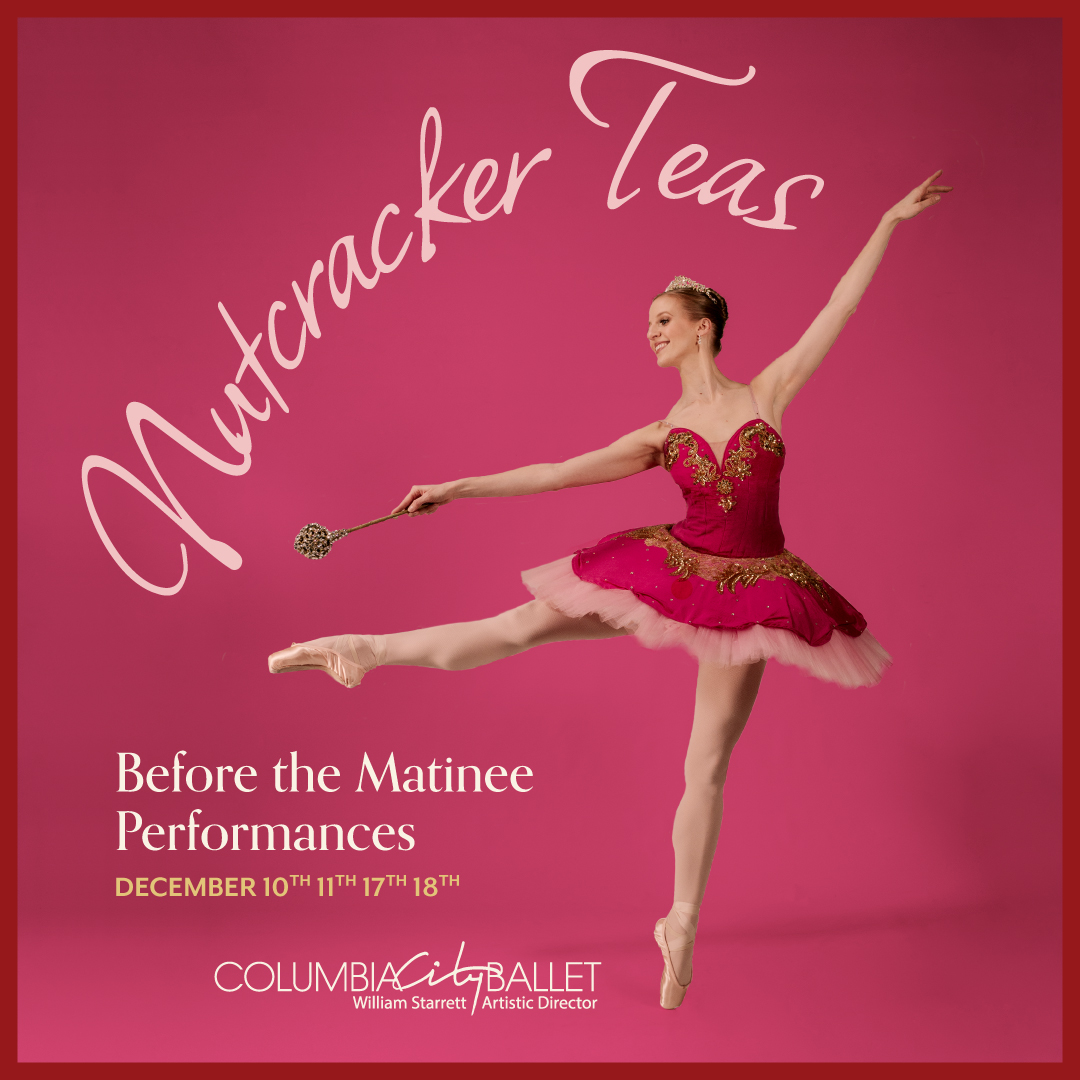 Nutcracker Teas 2023 Columbia City Ballet
